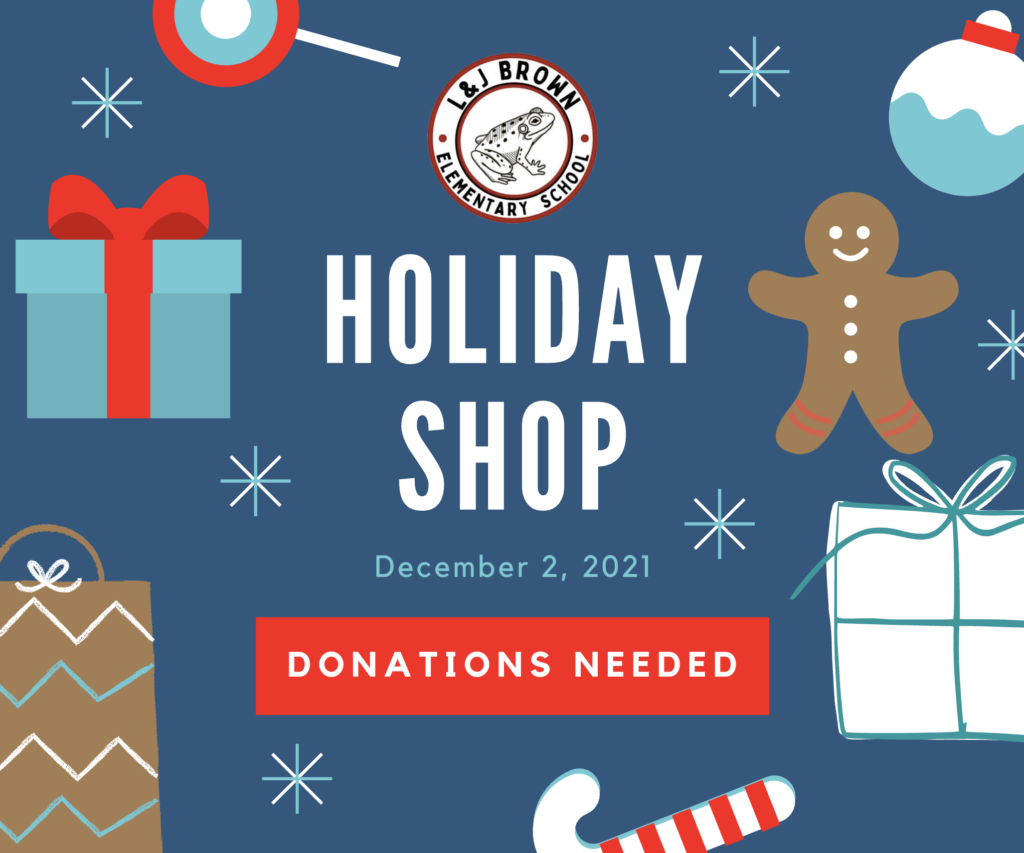 It’s Time for our Holiday Shop! We Need Your Fun Donations! – BROWN ...